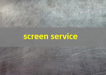  screen service
